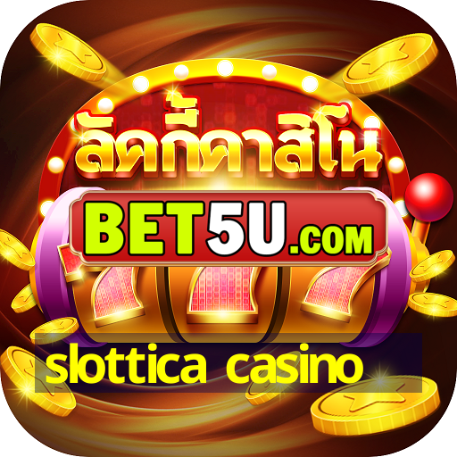 slottica casino